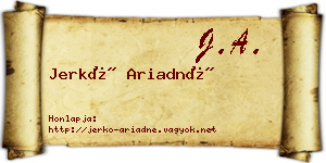 Jerkó Ariadné névjegykártya